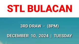 STL BULACAN 3rd draw result today 8PM draw evening result Philippines December 10, 2024 Tuesday