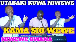 KAMA SIO WEWE NINGEKUWA WAPI/WEWE NIWEWE NA UTABAKI KUWA NIWEWE /NIWEWE BWANA..POWERFUL WORSHIP