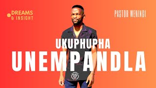 Ukuphupha unempandla | @pastorweningi