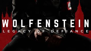 WOLFENSTEIN: LEGACY OF DEFIANCE | Fan Film