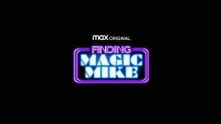 Finding Magic Mike | Trailer Oficial | HBO Max