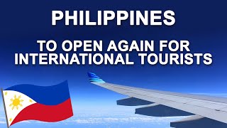 Philippines to Open Again for International Tourists