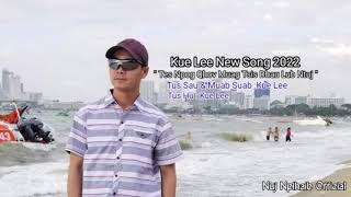 Kue Lee New Song 2022 \