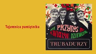 Trubadurzy - Tajemnica pamiętnika [Official Audio]