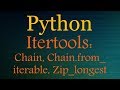 Python Tutorials - Itertools Playlist (chain, chain.from_iterable, zip_longest)