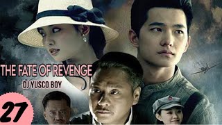 THE FATE OF REVENGE EP 27 IMETAFSIRIWA KISWAHILI