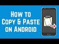 How to Copy and Paste Text on Android