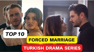 Top 10 Forced Marriage Turkish Drama Series! (with English Subtitles)
