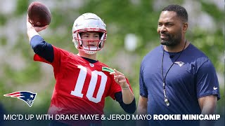 Mic'd Up With Drake Maye & Jerod Mayo | Patriots Rookie Minicamp