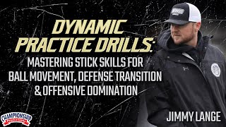 Mastering Stick Skills for Ball Movement, Defense Transition \u0026 Offensive Domination