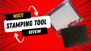 Misti Stamping Tool Review