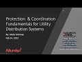 Protection and Coordination Fundamentals for Utility Distribution Systems