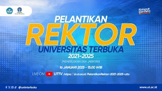 Pelantikan Rektor Universitas Terbuka Periode 2021-2025 (Meneruskan Sisa Jabatan)