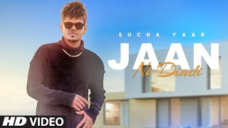 Jaan Ni Dindi ( Full Song) Sucha Yaar | Latest Punjabi Songs 2021