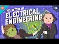 The History of Electrical Engineering: Crash Course Engineering #4