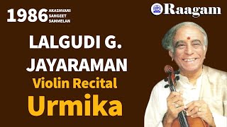 1986 - Akashvani Sangeet Sammelan II Lalgudi G. Jayaraman II Violin Recital II Raga - Urmika