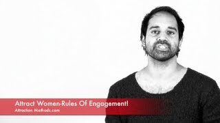 Dating Tips - Rules Of Engagement | Attraction Methods