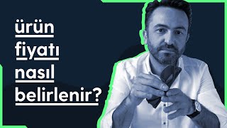 Ürün Fiyatlandırma [Doğru ürün fiyatı nasıl belirlenir?]