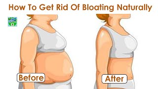 How To Get  Rid Of Bloating Naturally