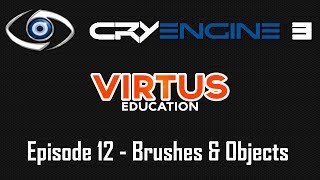 Cryengine 3 SDK Beginner Tutorial Series - #12 Brushes & Objects