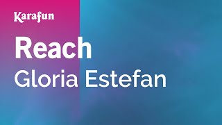 Reach - Gloria Estefan | Karaoke Version | KaraFun