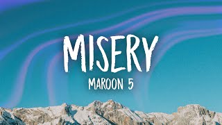 Maroon 5 - Misery (Lyrics) | i am in misery