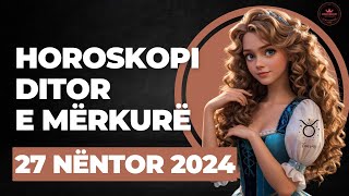 Horoskopi DITOR, për nesër e MËRKURË 27 Nëntor 2024, #Horoskopi #nëntor #horoskopisot #horoskopinese