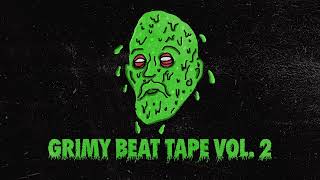 GRIMY BEAT TAPE VOL. 2 | 30 MINS OF GRIMY BEATS | BOOM BAP BENNY 2024