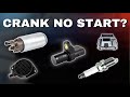 Crank No Start (The Most Common Causes)