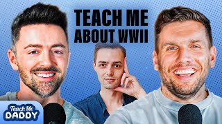 Teach Me About World War II | Teach Me Daddy with Matteo Lane \u0026 Chris Distefano - ep 3