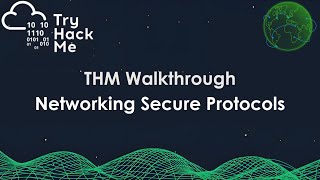 TryHackMe Walkthrough – Networking Secure Protocols | Step-by-Step Guide