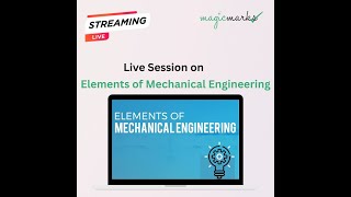 Live Session on Elements of Mechanical Engineering