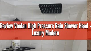 Review Voolan High Pressure Rain Shower Head - Luxury Modern Look - The Adjustable Replacement For Y