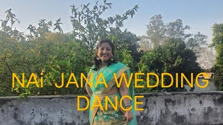 Nai Jana - Neha Bhasin | Panjabi Folk Song | Full Dance Video