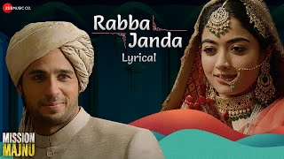 Rabba Janda | Mission Majnu | Sidharth Malhotra, Rashmika M | Jubin N, Tanishk B, Shabbir | Lyrical