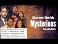 Shaheer Sheikh MYSTERIOUS married Life , Why Shaheer doesn't acknowledge his second Daughter EVER?