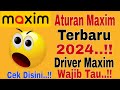 Aturan Maxim Terbaru 2024...!! Driver Maxim Wajib Tau..!! Cek Disini~Maxim Ojek Online