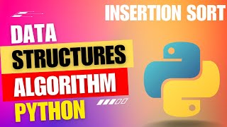 Insertion Sort In Python Explained | Data Structure and Algorithms in Python | Hindi
