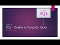 Part 14 - Delete vs Truncate Table - SQL Tutorial using SQL Server