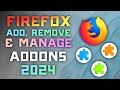 How to ADD, REMOVE, & MANAGE  Addons and Extensions in Firefox - 2024 Guide
