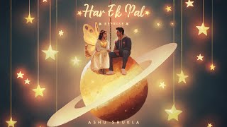 Har ek Pal Reprise | A song on promise | Ashu Shukla