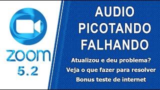 ZOOM - ÁUDIO PICOTANDO OU FALHANDO