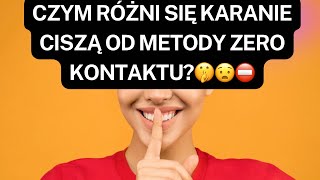 NARCYZ👉CZYM RÓŻNI SIĘ KARANIE CISZĄ OD METODY ZERO KONTAKTU?🤫😧⛔️