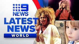 Madeleine McCann search to enter third day, Tina Turner leaves iconic legacy | 9 News Australia