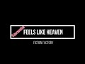 Feels like Heaven by: Fiction Factory Karaoke