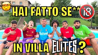 🔞 DOMANDE SCOMODE in VILLA con gli @Elitesyt ! ⛔