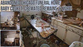 Abandoned Chicago Funeral Home w/ Baby Casket, Cremated Remains, & More!