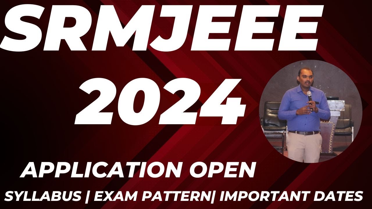 SRM University Admission Open|SRMJEEE Application Open For 2023-24|Best ...