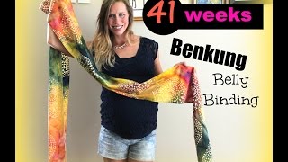 Benkung Belly Binding + 41 WEEKS Update