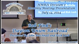 NMRA Division 7 Monthly Meeting Clinic : Bob Fink's Dayton Union Railroad